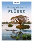 Entlang berühmter Flüsse   (Mängelexemplar) Entlang berühmter Flüsse   (Mängelexemplar)