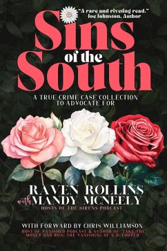 Sins of the South: A True Crime Case Collection To Advocate For (eBook, ePUB) - Rollins, Raven; McNeely, Mandy