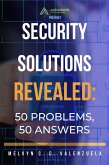 Security Solutions Revealed: 50 Problems, 50 Answers (eBook, ePUB)