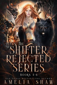 The Shifter Rejected Series: Books 4 - 6 (Shifter Rejected Boxsets, #2) (eBook, ePUB) - Shaw, Amelia