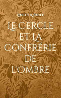 Le Cercle et La Confrérie de l'Ombre (eBook, ePUB)