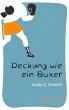 Deckung wie ein Boxer (eBook, ePUB) - Bild 1