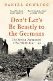 Don't Let's Be Beastly to the Germans (eBook, ePUB)