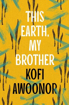 This Earth, My Brother (eBook, ePUB) - Awoonor, Kofi