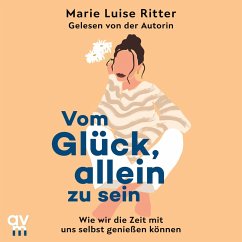 Vom Glück, allein zu sein (MP3-Download) - Ritter, Marie Luise