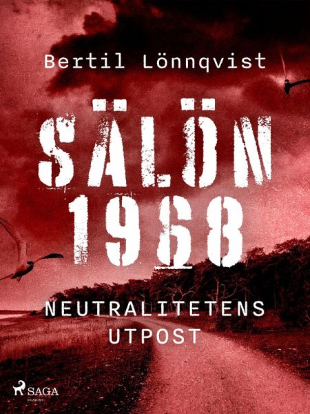 Sälön 1968 - neutralitetens utpost (eBook, ePUB)