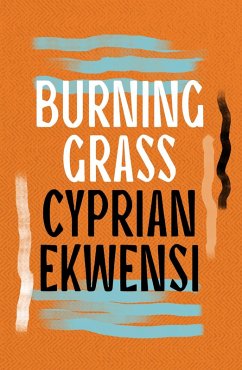 Burning Grass (eBook, ePUB) - Ekwensi, Cyprian