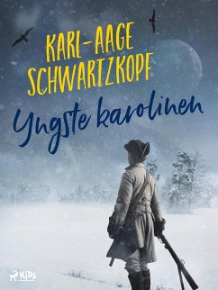 Yngste karolinen (eBook, ePUB) - Schwartzkopf, Karl-Aage