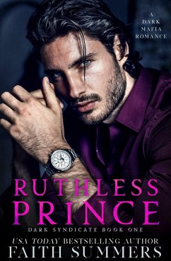 Ruthless Prince (Dark Syndicate, #1) (eBook, ePUB) - Summers, Faith; Gray, Khardine