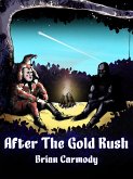 After The Gold Rush (eBook, ePUB)