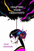 Crafting Your Creativity (eBook, ePUB)