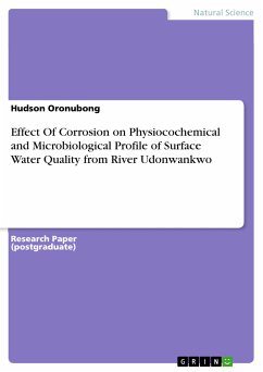 Effect Of Corrosion on Physiocochemical and Microbiological Profile of Surface Water Quality from River Udonwankwo (eBook, PDF)
