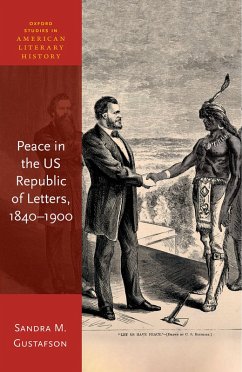Peace in the US Republic of Letters, 1840-1900 (eBook, ePUB) - Gustafson, Sandra M.