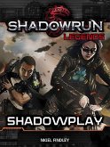 Shadowrun Legends: Shadowplay (eBook, ePUB)