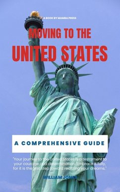 Cover Moving to the United States: A Comprehensive Guide (eBook, ePUB)