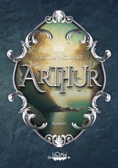 Arthur (eBook, ePUB) - Wolfart, Ursula