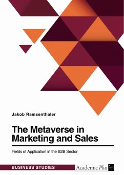 The Metaverse in Marketing and Sales. Fields of Application in the B2B Sector (eBook, PDF)