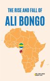 The Rise and Fall of Ali Bongo (eBook, ePUB)