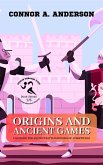Origins and Ancient Games: Unveiling the Ancient Battlegrounds of Athleticism (Sports Through Time: A Comprehensive History, #1) (eBook, ePUB)