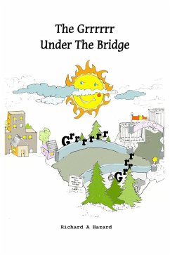 The Grrrrrr Under The Bridge (eBook, ePUB) - Hazard, Richard A