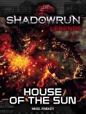 Shadowrun Legends: House of the Sun (eBook, ePUB)