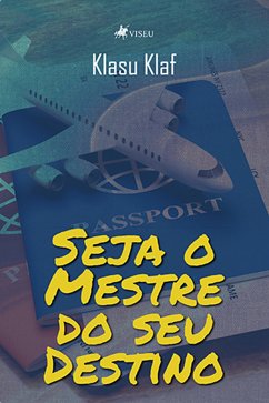 Seja o Mestre do Seu Destino (eBook, ePUB) - Klaf, Klasu