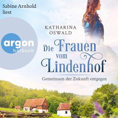 Die Frauen vom Lindenhof - Gemeinsam der Zukunft entgegen (MP3-Download) - Oswald, Katharina