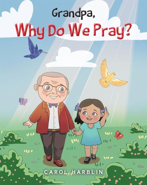 Grandpa, Why Do We Pray? (eBook, ePUB) Grandpa, Why Do We Pray? (eBook, ePUB)