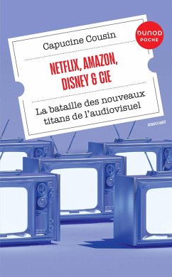 Netflix, Amazon, Disney & Cie (eBook, ePUB) - Cousin, Capucine