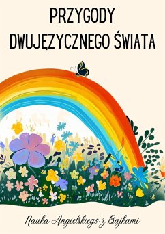 Przygody Dwujezycznego Swiata - Nauka Angielskiego z Bajkami (eBook, ePUB) - English, Coledown