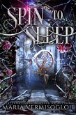 Spin to Sleep (eBook, ePUB) Spin to Sleep (eBook, ePUB)