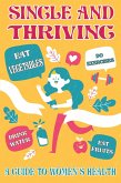 Single and Thriving: A Guide to Women's Health (eBook, ePUB)