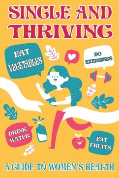Single and Thriving: A Guide to Women's Health (eBook, ePUB) - Imra, Immerry