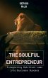 The Soulful Entrepreneur: Integrating... - Bild 1