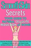 SmoothSkin Secrets: Your Guide to Natural Cellulite Reduction at Home (DIY, #4) (eBook, ePUB)