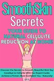 SmoothSkin Secrets: Your Guide to Natural Cellulite Reduction at Home (DIY, #4) (eBook, ePUB) SmoothSkin Secrets: Your Guide to Natural Cellulite Reduction at Home (DIY, #4) (eBook, ePUB)