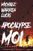 Apocalypse Moi (eBook, ePUB)