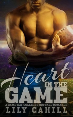Heart in the Game (A Game Day College Football Romance, #2) (eBook, ePUB) Cover Heart in the Game (A Game Day College Football Romance, #2) (eBook, ePUB)