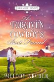 The Forgiven Cowboy's Best Friend: A Refuge Mountain Ranch Christmas (7 Brides for 7 Cowboys, Small Town Sweet Western Romance, #1) (eBook, ePUB)