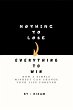 Nothing to Lose - Everything to Win:... - Bild 1