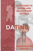 Navigating the Path of Love. Your Guide to Dating and Relationship Success (eBook, ePUB)