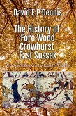 The History of Fore Wood, Crowhurst, East Sussex (eBook, ePUB)