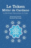 Le Token MITHR de Cardano en Republique democratique du Congo (eBook, ePUB)