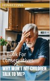Why Won't My Children Talk to Me? A Book For Conservatives (eBook, ePUB)