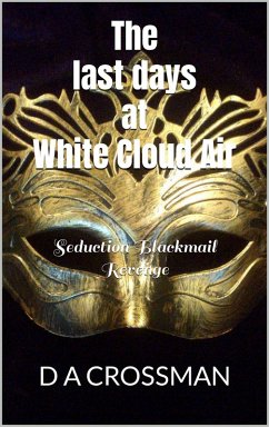 The Last Days at White Cloud Air (eBook, ePUB) - Crossman, D. A.