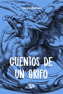 Cuentos de un grifo (eBook, ePUB) - Machado, Daiana