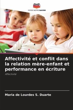 Affectivité et conflit dans la relation mère-enfant et performance en écriture - S. Duarte, Maria de Lourdes