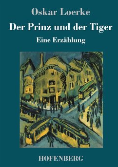 Der Prinz und der Tiger - Loerke, Oskar