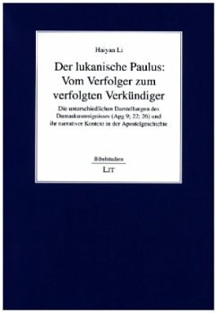 Der lukanische Paulus: Vom Verfolger zum verfolgten Verkündiger - Li, Haiyan