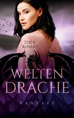 Weltendrache - Rosary, Zoe S.
